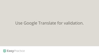 Use Google Translate for validation.
 