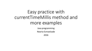 Easy practice with current timemillis method | PPT