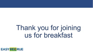 Thank you for joining
us for breakfast
 