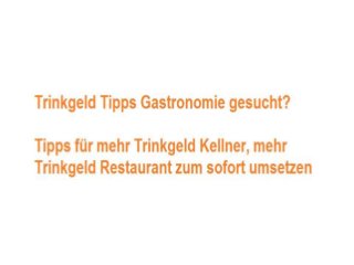 Mehr Trinkgeld Bekommen - www.easy-restaurant-management.com