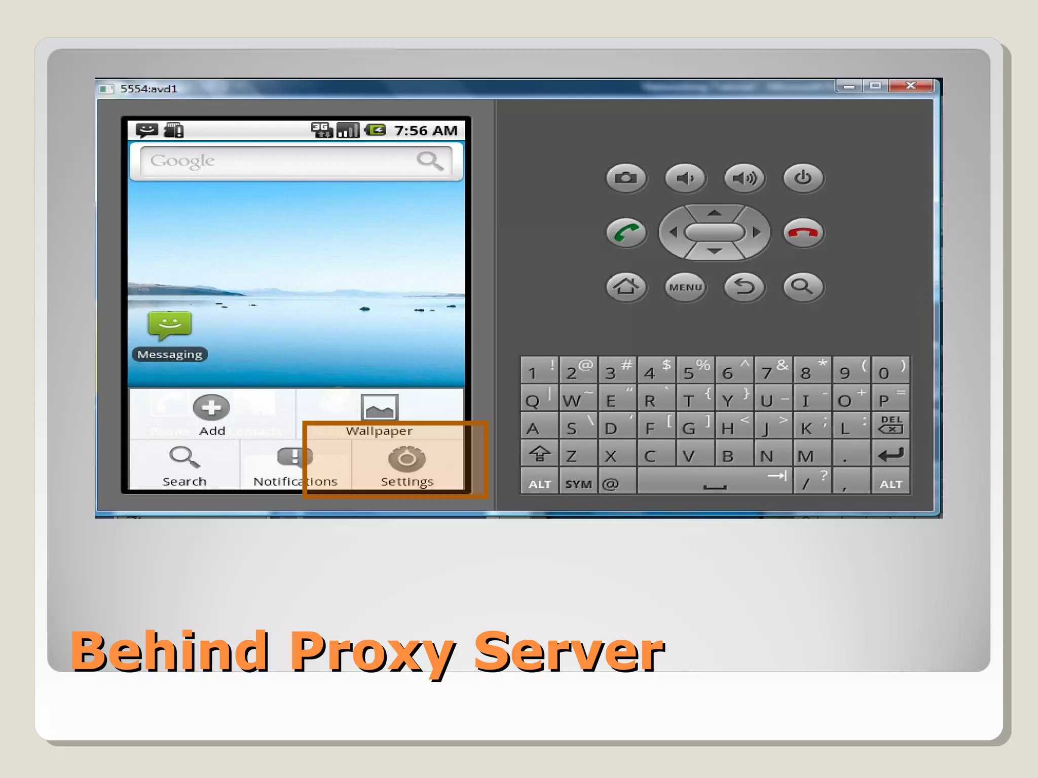Behind Proxy ServerBehind Proxy Server
 