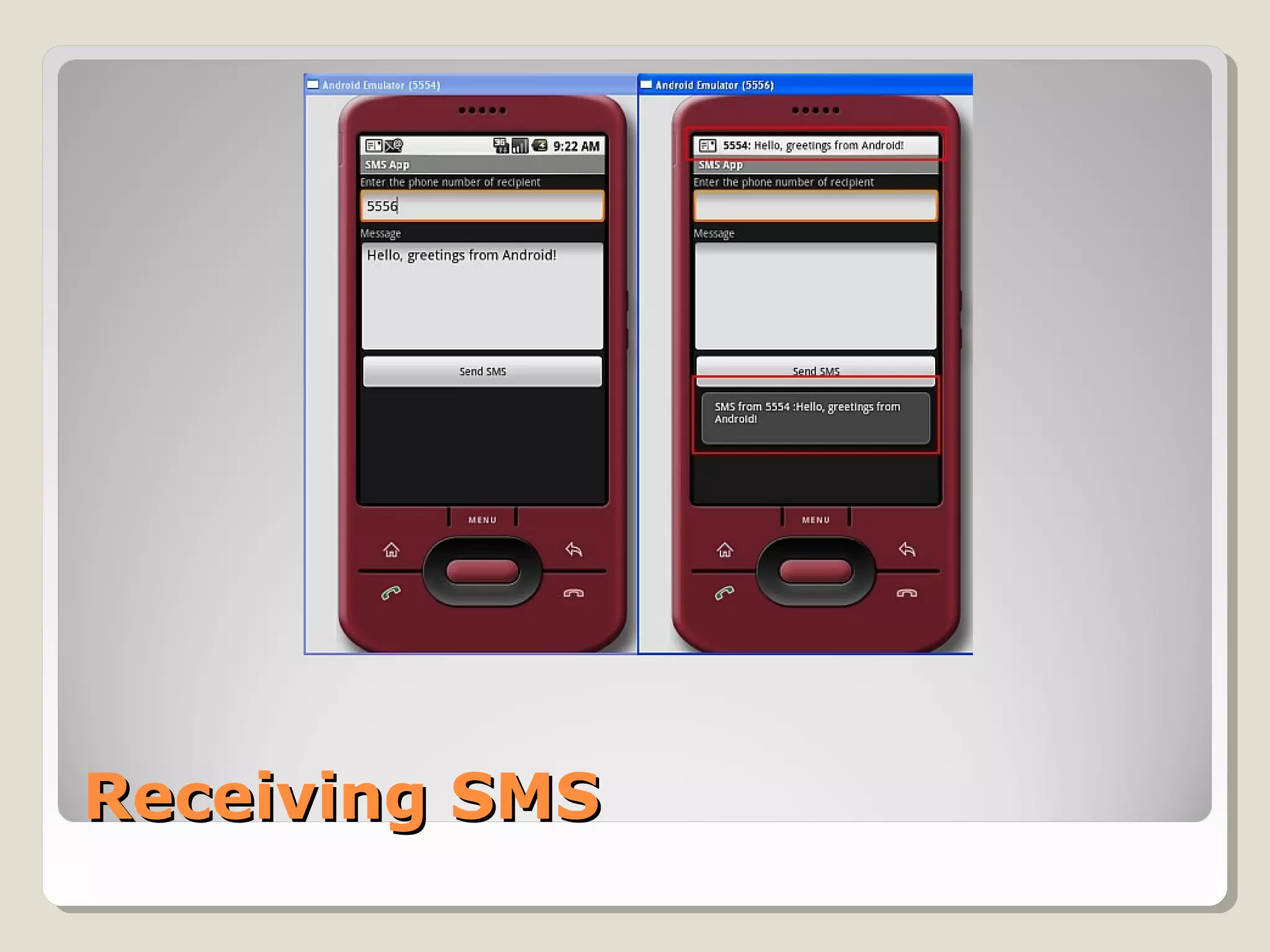 Receiving SMSReceiving SMS
 