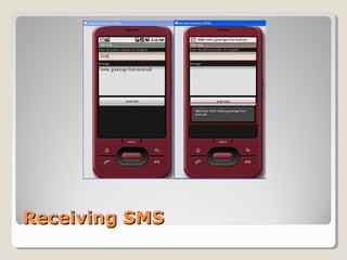 Receiving SMSReceiving SMS
 