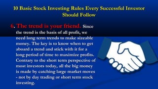 7. You must let your profits run
and cut your losses quickly if you are to
have any chance of being successful.
“system” i...
