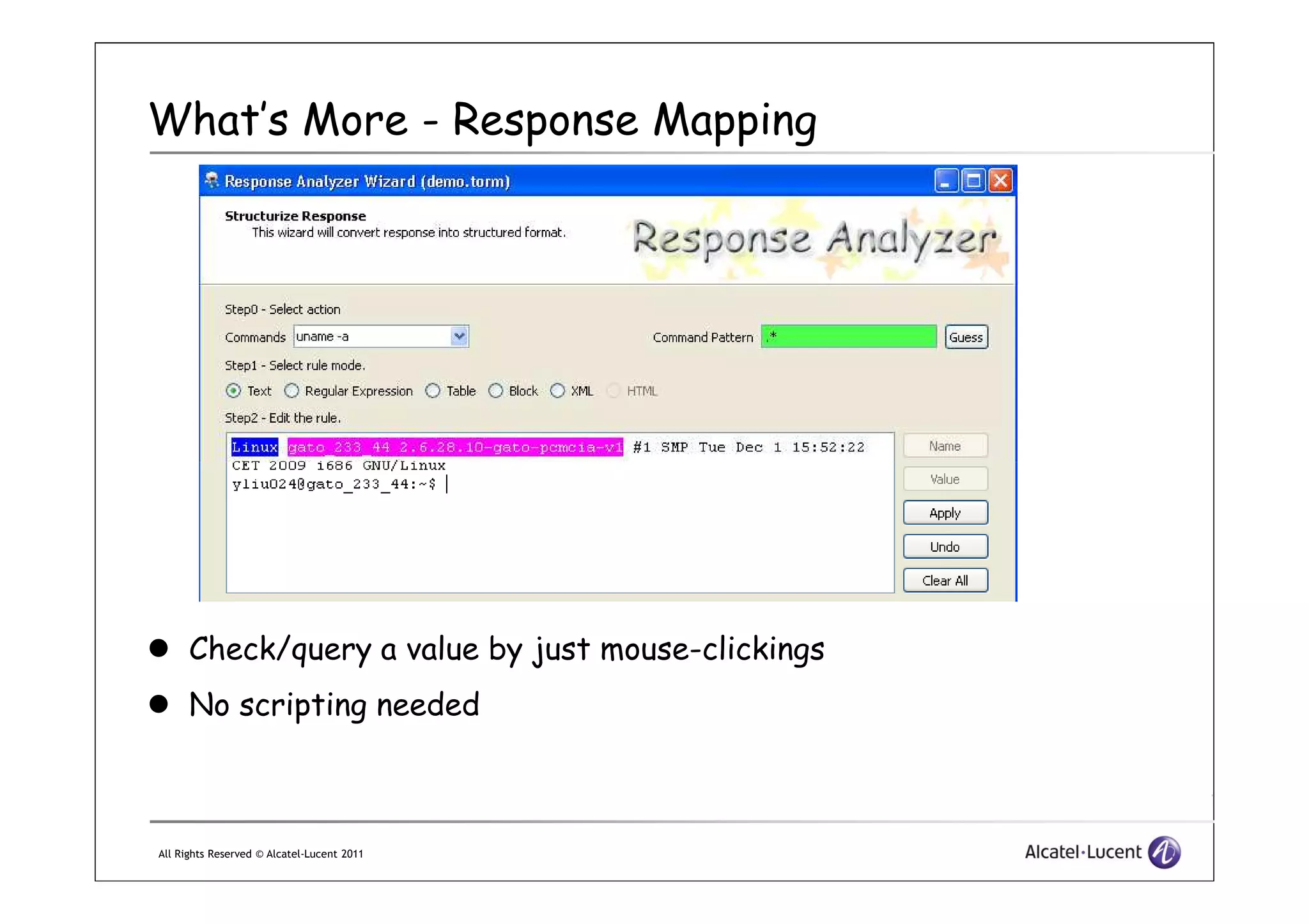 What’s More - Response Mapping
All Rights Reserved © Alcatel-Lucent 2011
Check/query a value by just mouse-clickings
No scripting needed
 