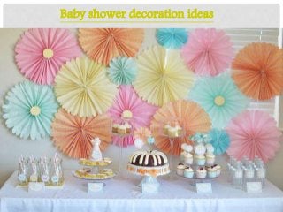 Baby shower decoration ideas
 