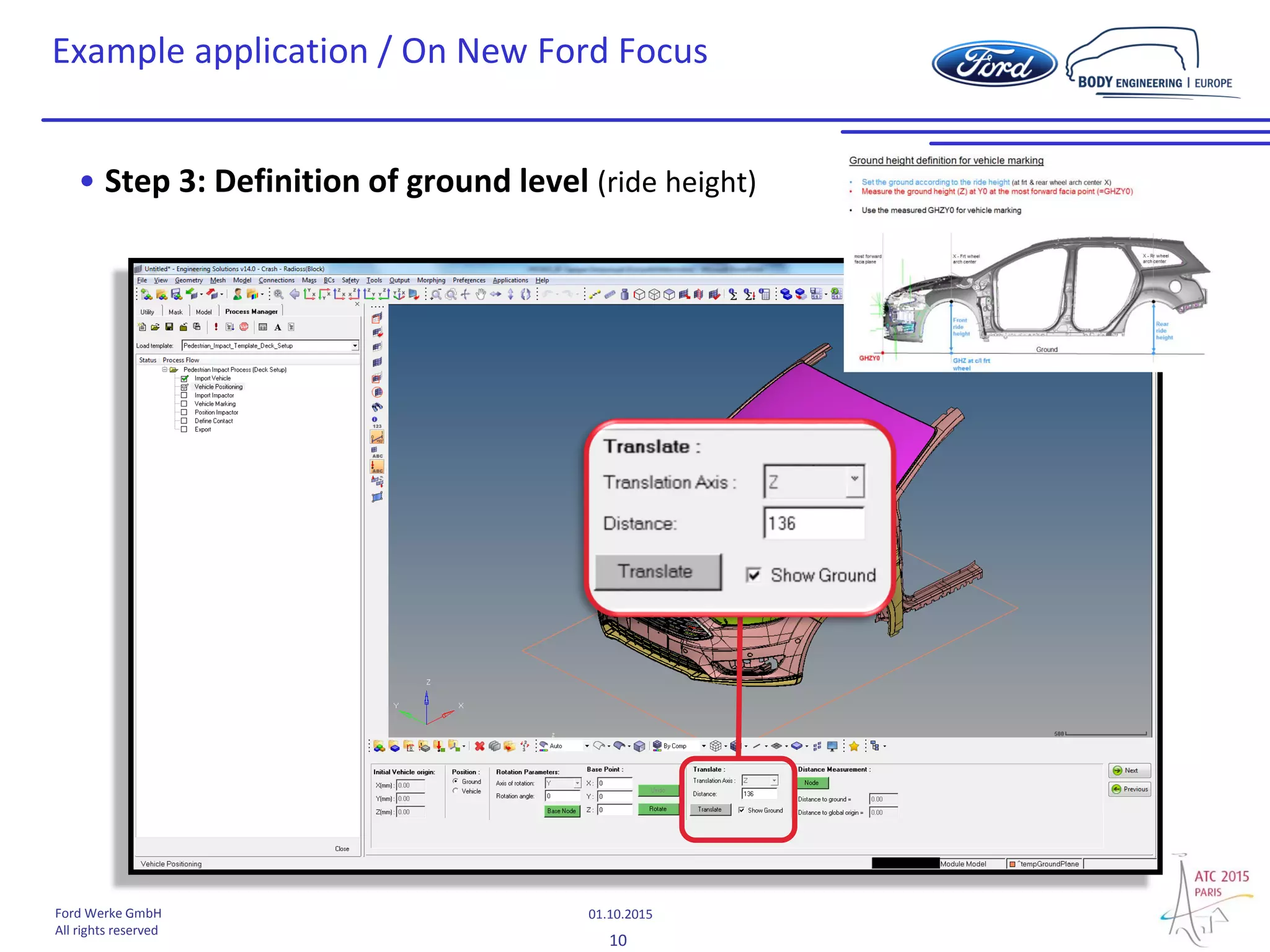 10
01.10.2015Ford Werke GmbH
All rights reserved
Example application / On New Ford Focus
• Step 3: Definition of ground level (ride height)
 