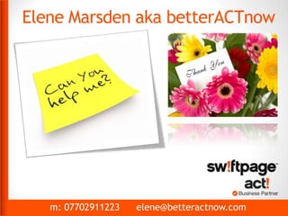 m: 07702911223 elene@betteractnow.com
Elene Marsden aka betterACTnow
 