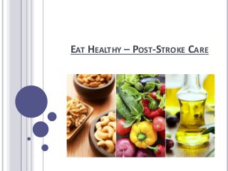 EAT HEALTHY – POST-STROKE CARE
 