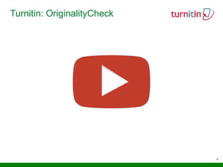 6
Turnitin: OriginalityCheck
 