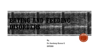 Comprehensive Overview of Eating and Feeding Disorders: Anorexia and ...