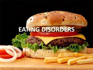 EATING DISORDERS

 