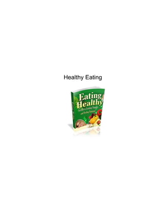 Healthy Eating
 