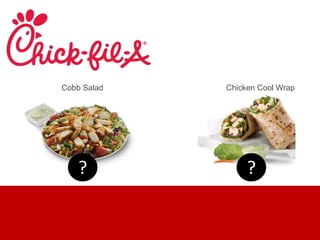 ? ?
Chicken Cool WrapCobb Salad
 