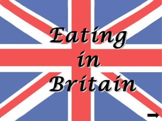 Eating
  in
Britain
 