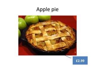 Apple pie
£2.99
 
