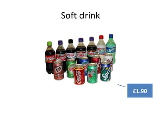 Soft drink
£1.90
 