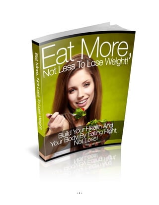 Eat more not less to lose weight!