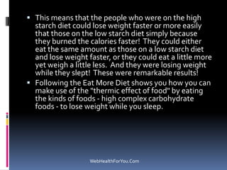 Eat more, weigh less 25