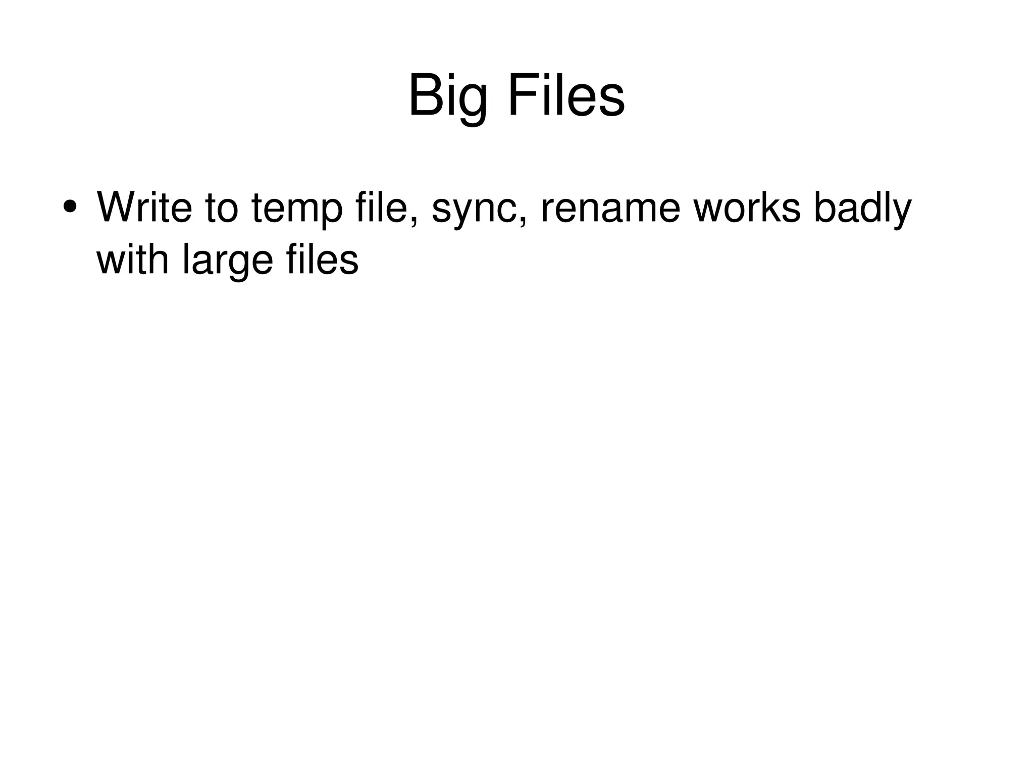 Big Files Write to temp file, sync, rename works badly with large files 