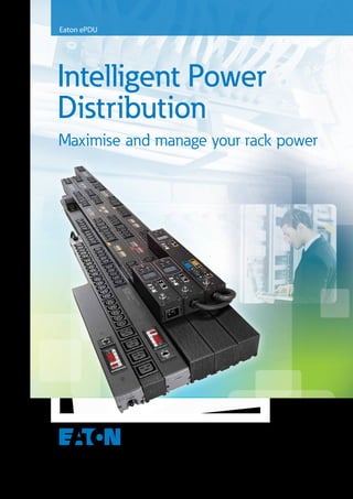 Eaton ePDU

Intelligent Power
Distribution
Maximise and manage your rack power

 