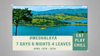 TripDesign.Us presents Eat Play Chill ; #Meghalaya