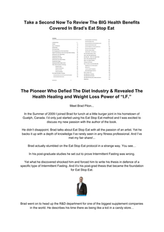 Take a Second Now To Review The BIG Health Benefits
Covered In Brad’s Eat Stop Eat
The Pioneer Who Defied The Diet Industr...