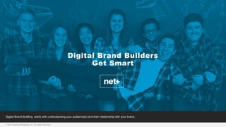Digital Brand Building Agency
Digital Brand Building starts with understanding your audience(s) and their relationship with your brand.
© 2017 Netplus Marketing, Inc. All rights reserved.
 