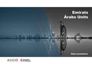 Nota econòmica
Emirats
Àrabs Units
 