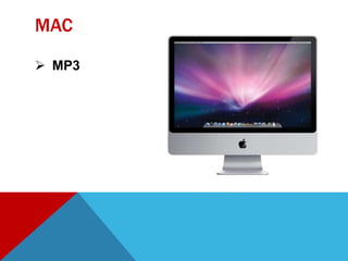 MP3
MAC
 
