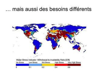 … mais aussi des besoins différents
 
