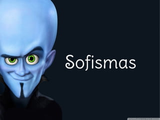 Sofismas
 