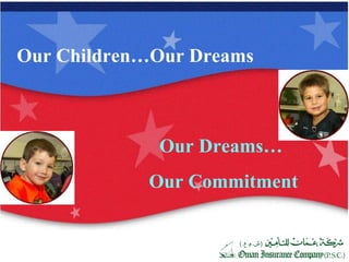 Our Children…Our Dreams Our Dreams…  Our Commitment                                                                                                                                                                                               