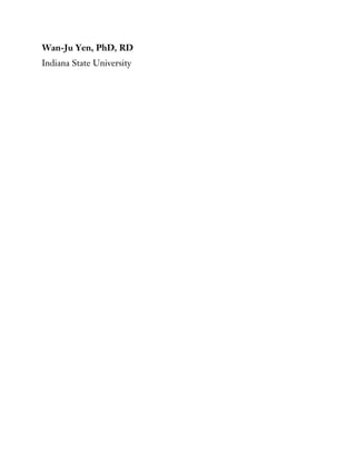 Wan-Ju Yen, PhD, RD
Indiana State University
 