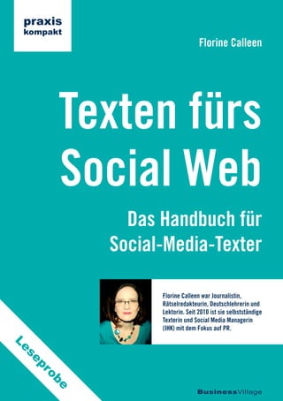 praxis
 kompakt
                                  Florine Calleen




          Texten fürs
          Social Web
         ...