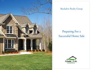 Preparing For a
Successful Home Sale
Buckalew Realty Group
 