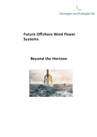 Future Offshore Wind Power
Systems
Beyond the Horizon
 
