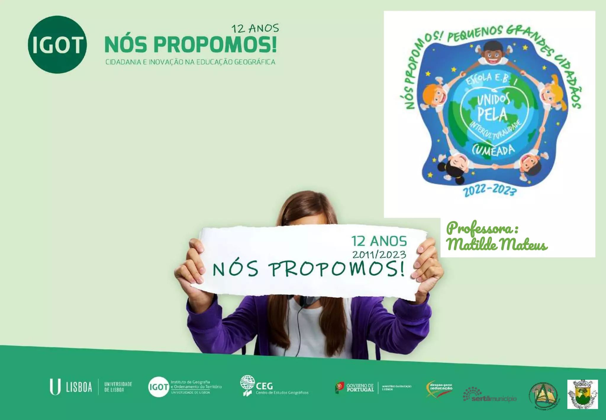 Professora :
Matilde Mateus