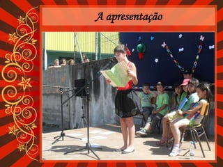 A apresentação