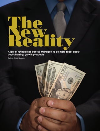 The
New
RealityA glut of funds forces start-up managers to be more sober about
capital raising, growth prospects
By Eric Rosenbaum
HF SurvivalGuide-laydown 1/3/08 12:55 PM Page 12
 