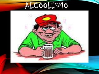 ALCOOLISMO

 