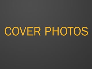 5
COVER PHOTOS
 
