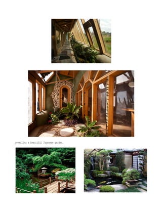 revealing a beautiful Japanese garden.
 