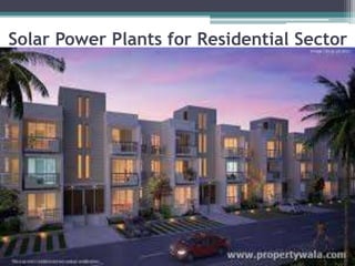 Solar Power Plants for Residential Sector
 