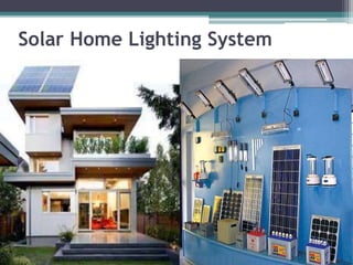 Solar Home Lighting System
 