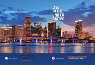 Miami is a developing city in all aspects. It has become an entrance
platform to Latin America and Europe, and hosts major global events.
For doing business and living, we are waiting for you in Miami.
Contact information:
Alberto Galante / Managing Director EB-5 Division
+1 305 438 1259
alberto@thesolutiongroup.net
Two NE 40 Street, Suite 204 Miami, Florida 33137
www.thesolutiongroup.net
LIVE
IN THE
UNITED
STATES
THE EB-5 PROGRAM
Fixed Rate | Proven Results
 