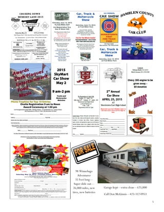 5
98 Winnebago
Adventurer
35 Feet long—
Super slide out—
26,000 miles, new
tires, new batteries
Garage kept—extra clean—$25,000
Call Don McGinnis—423-312-0953
 