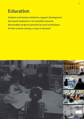 105
Education
Student enrichment initiatives support development
Increased emphasis is on scientiﬁc research
Renewables projects launched by local institutions
Private schools seeing a surge in demand
 