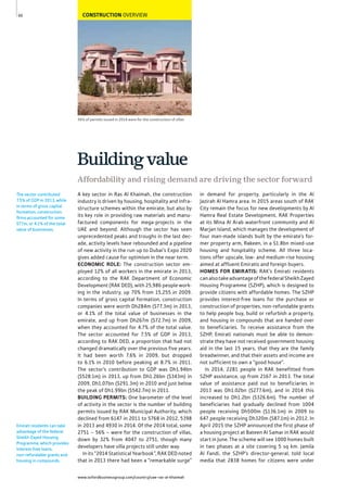 www.oxfordbusinessgroup.com/country/uae-ras-al-khaimah
60
Emirati residents can take
advantage of the federal
Sheikh Zayed Housing
Programme, which provides
interest-free loans,
non-refundable grants and
housing in compounds.
The sector contributed
7.5% of GDP in 2013, while
in terms of gross capital
formation, construction
ﬁrms accounted for some
$77m, or 4.1% of the total
value of businesses.
56% of permits issued in 2014 were for the construction of villas
CONSTRUCTION OVERVIEW
A key sector in Ras Al Khaimah, the construction
industry is driven by housing, hospitality and infra-
structure schemes within the emirate, but also by
its key role in providing raw materials and manu-
factured components for mega-projects in the
UAE and beyond. Although the sector has seen
unprecedented peaks and troughs in the last dec-
ade, activity levels have rebounded and a pipeline
of new activity in the run up to Dubai’s Expo 2020
gives added cause for optimism in the near term.
ECONOMIC ROLE: The construction sector em-
ployed 12% of all workers in the emirate in 2013,
according to the RAK Department of Economic
Development (RAK DED), with 25,986 people work-
ing in the industry, up 70% from 15,255 in 2009.
In terms of gross capital formation, construction
companies were worth Dh284m ($77.3m) in 2013,
or 4.1% of the total value of businesses in the
emirate, and up from Dh267m ($72.7m) in 2009,
when they accounted for 4.7% of the total value.
The sector accounted for 7.5% of GDP in 2013,
according to RAK DED, a proportion that had not
changed dramatically over the previous five years.
It had been worth 7.6% in 2009, but dropped
to 6.1% in 2010 before peaking at 8.7% in 2011.
The sector’s contribution to GDP was Dh1.94bn
($528.1m) in 2013, up from Dh1.26bn ($343m) in
2009, Dh1.07bn ($291.3m) in 2010 and just below
the peak of Dh1.99bn ($542.7m) in 2011.
BUILDING PERMITS: One barometer of the level
of activity in the sector is the number of building
permits issued by RAK Municipal Authority, which
declined from 6147 in 2011 to 5768 in 2012, 5398
in 2013 and 4930 in 2014. Of the 2014 total, some
2751 – 56% – were for the construction of villas,
down by 32% from 4047 to 2751, though many
developers have villa projects still under way.
In its “2014 Statistical Yearbook”, RAK DED noted
that in 2013 there had been a “remarkable surge”
in demand for property, particularly in the Al
Jazirah Al Hamra area. In 2015 areas south of RAK
City remain the focus for new developments by Al
Hamra Real Estate Development, RAK Properties
at its Mina Al Arab waterfront community and Al
Marjan Island, which manages the development of
four man-made islands built by the emirate’s for-
mer property arm, Rakeen, in a $1.8bn mixed-use
housing and hospitality scheme. All three loca-
tions offer upscale, low- and medium-rise housing
aimed at affluent Emiratis and foreign buyers.
HOMES FOR EMIRATIS: RAK’s Emirati residents
canalsotakeadvantageofthefederalSheikhZayed
Housing Programme (SZHP), which is designed to
provide citizens with affordable homes. The SZHP
provides interest-free loans for the purchase or
construction of properties, non-refundable grants
to help people buy, build or refurbish a property,
and housing in compounds that are handed over
to beneficiaries. To receive assistance from the
SZHP, Emirati nationals must be able to demon-
strate they have not received government housing
aid in the last 15 years, that they are the family
breadwinner, and that their assets and income are
not sufficient to own a “good house”.
In 2014, 2281 people in RAK benefitted from
SZHP assistance, up from 2167 in 2013. The total
value of assistance paid out to beneficiaries in
2013 was Dh1.02bn ($277.6m), and in 2014 this
increased to Dh1.2bn ($326.6m). The number of
beneficiaries had gradually declined from 1004
people receiving Dh500m ($136.1m) in 2009 to
647 people receiving Dh320m ($87.1m) in 2012. In
April 2015 the SZHP announced the first phase of
a housing project at Bateen Al Samar in RAK would
start in June. The scheme will see 1000 homes built
in two phases at a site covering 5 sq km. Jamila
Al Fandi, the SZHP’s director-general, told local
media that 2838 homes for citizens were under
Affordability and rising demand are driving the sector forward
Buildingvalue
 