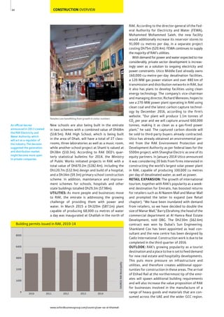 www.oxfordbusinessgroup.com/country/uae-ras-al-khaimah
64
An official decree
announced in 2013 created
the RAK Electricity and
Water Authority, which
will act as a regulator of
the industry. The decision
suggested the generation
and distribution market
might become more open
to private companies.
CONSTRUCTION OVERVIEW
RAK. According to the director-general of the Fed-
eral Authority for Electricity and Water (FEWA),
Mohammed Mohammed Saleh, the new facility
would additionally increase its reservoir stores to
91,000 cu metres per day, in a separate project
costing Dh75m ($20.4m). FEWA continues to supply
the majority of RAK’s utilities.
With demand for power and water expected to rise
considerably, private sector development is increas-
ingly seen as a solution to ongoing electricity and
power constraints. Utico Middle East already owns
160,000-cu-metre-per-day desalination facilities,
a 120-MW gas power station and over 480 km of
transmission and distribution networks in RAK, but
it also has plans to develop facilities using clean
energy technology. The company’s vice-chairman
and managing director, Richard Menezes, hopes to
see a 270-MW power plant operating in RAK using
clean coal and the latest carbon capture technol-
ogy by December 2016, according to the firm’s
website. “Our plant will produce 1.1m tonnes of
CO2
per year and we will capture around 600,000
tonnes, making it as clean as a gas-fired power
plant,” he said. The captured carbon dioxide will
be sold to third-party buyers already contracted.
Utico has already obtained an environmental per-
mit from the RAK Environment Protection and
Development Authority as per federal laws for the
$500m project, with Shanghai Electric as one of its
equity partners. In January 2014 Utico announced
it was considering 20 bids from firms interested in
constructing the world’s largest solar power plant
in RAK, capable of producing 100,000 cu metres
per day of desalinated water, as well as power.
RETAIL EXPANSION: The growth of international
tourism, together with RAK’s popularity as a week-
end destination for Emiratis, has boosted returns
for retailers such as Al Naeem Mall and Manar Mall
and prompted the latter to expand (see Retail
chapter). “We have been inundated with demand
from retailers, so we have decided to double the
size of Manar Mall,” Barry Ebrahimy, the head of the
commercial department at Al Hamra Real Estate
Development, told OBG. The Dh230m ($62.6m)
contract was won by Dubai’s Sun Engineering.
Shankland Cox has been appointed as lead con-
sultant and the new centre has been designed by
Cadiz International. Construction work is due to be
completed in the third quarter of 2016.
OUTLOOK: RAK’s growing popularity as a tourist
destination and a place to live is set to feed demand
for new real estate and hospitality developments.
This puts more pressure on infrastructure and
utilities, and therefore creates additional oppor-
tunities for construction in these areas. The arrival
of Etihad Rail at the northernmost tip of the emir-
ates will spawn additional building requirements
and will also increase the value proposition of RAK
for businesses involved in the manufacture of a
range of heavy goods and materials that are con-
sumed across the UAE and the wider GCC region.
Retailers are beneﬁtting from growth in visitor numbers
New schools are also being built in the emirate
in two schemes with a combined value of Dh68m
($18.5m). RAK High School, which is being built
in the area of Dhait, will have a total of 27 class-
rooms, three laboratories as well as a music room,
while another school project at Shaml is valued at
Dh38m ($10.3m). According to RAK DED’s quar-
terly statistical bulletins for 2014, the Ministry
of Public Works initiated projects in RAK with a
total value of Dh670.2m ($182.4m), including the
Dh120.7m ($32.9m) design and build of a hospital,
and a Dh34m ($9.3m) primary school construction
scheme. In addition, maintenance and improve-
ment schemes for schools, hospitals and other
state buildings totalled Dh29.3m ($7.98m).
UTILITIES: As more people and businesses move
to RAK, the emirate is addressing the growing
challenge of providing them with power and
water. In March 2015 a Dh320m ($87.1m) plant
capable of producing 68,000 cu metres of water
a day was inaugurated at Ghalilah in the north of
Building permits issued in RAK, 2010-14
SOURCE:RAKMunicipality
0
1600
3200
4800
6400
8000
20142013201220112010
 